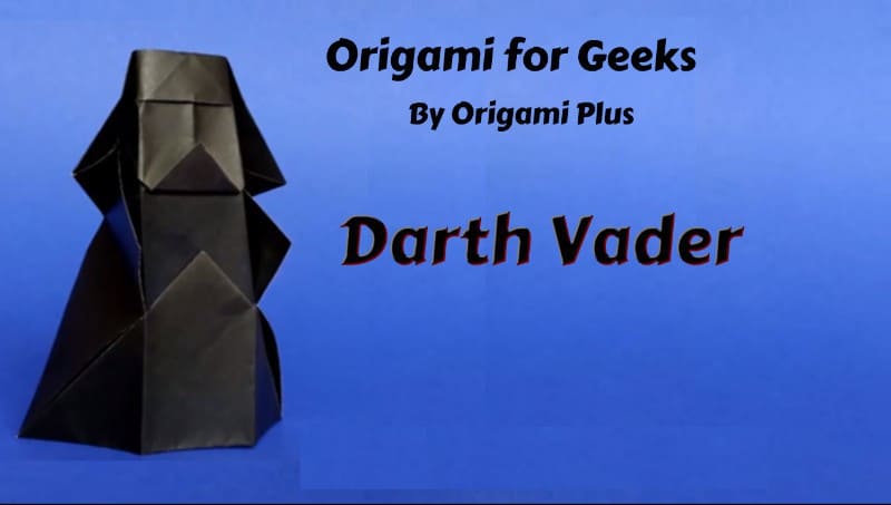 Origami For Geeks Darth Vader Popculthq
