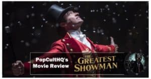 Greatest Showman review feature