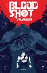 Bloodshot Salvation #7 – Cover B by Raul Allen