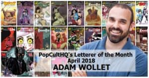 PopCultHQ's Letterer of the Month - Adam Wollet