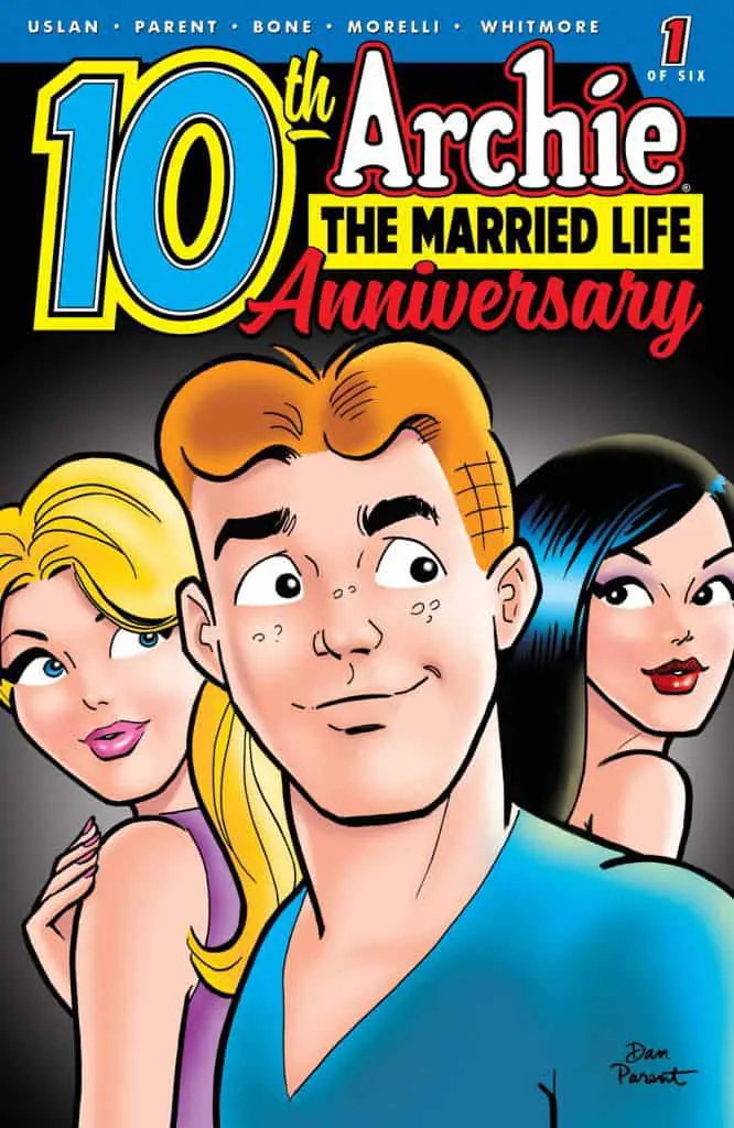 ARCHIE: THE MARRIED LIFE 10 YEARS LATER #1 - Cover A by Dan Parent