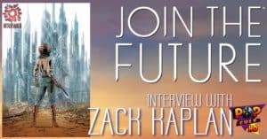 JOIN THE FUTURE Interview with Zack Kaplan