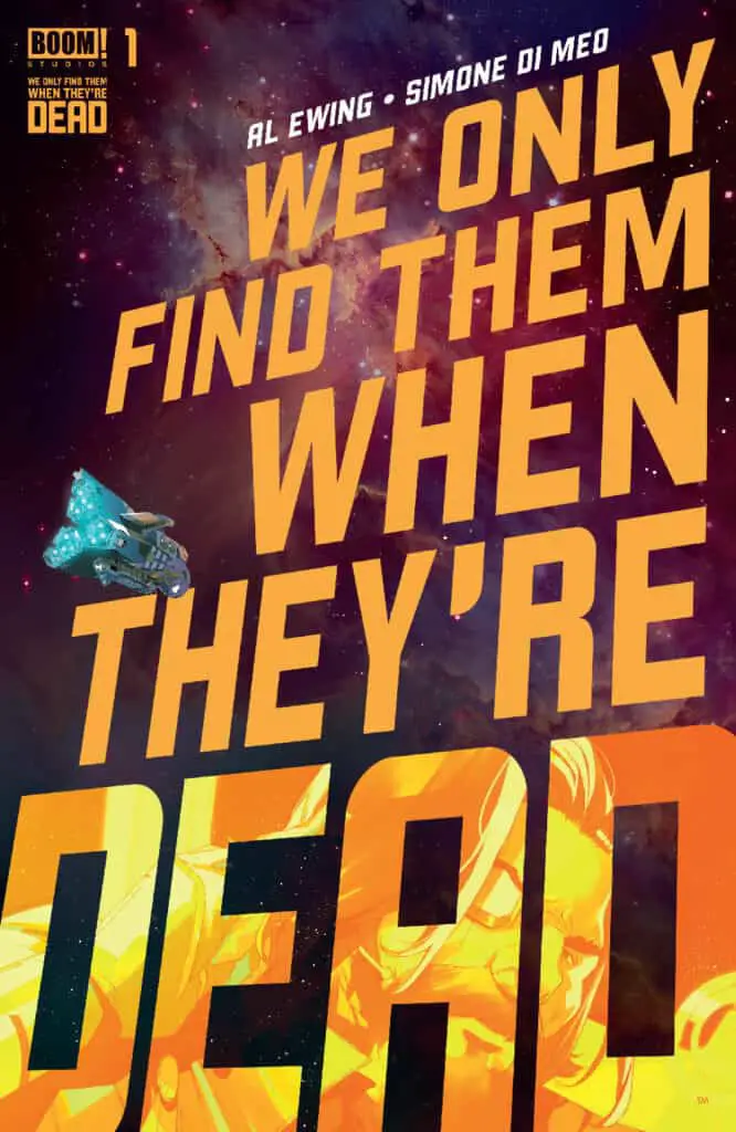 WE ONLY FIND THEM WHEN THEY'RE DEAD #1 - Main Cover