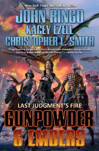 Gunpowder & Embers by John Ringo Kacey Ezell Christopher L Smith