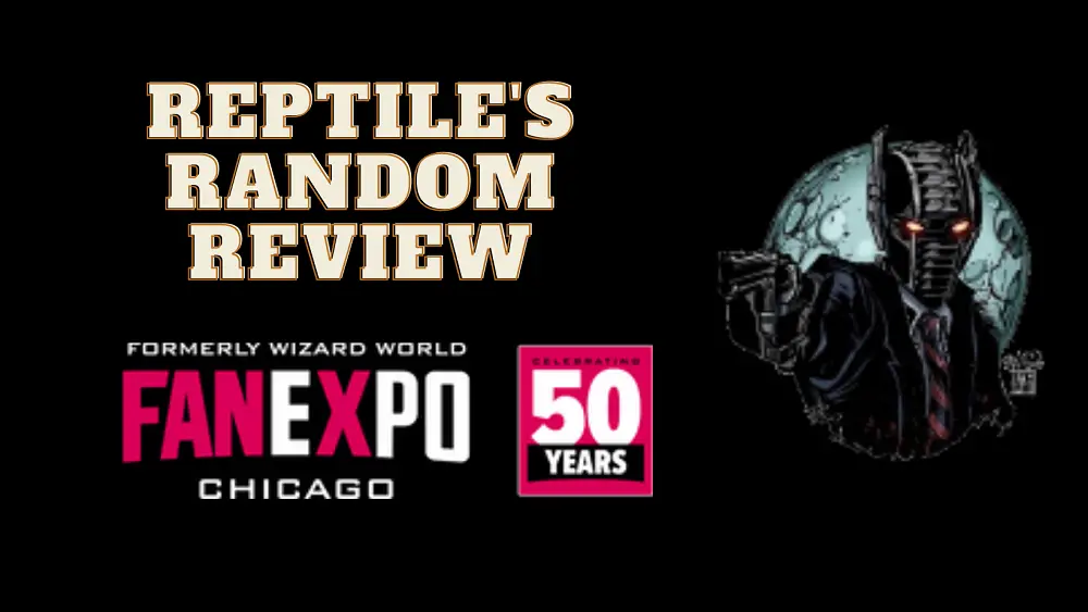 Reptiels' random review Fan Expo 2022