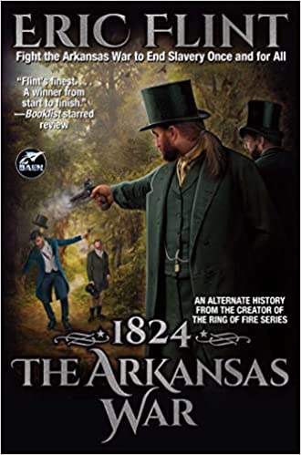 1824 The Arkansas War by Eric Flint