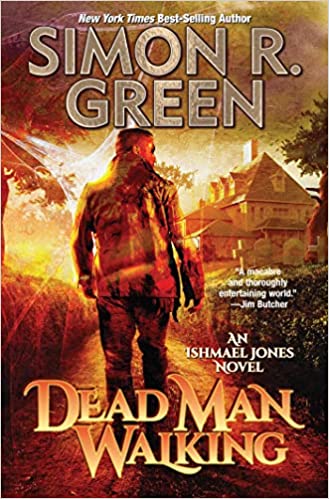 Dead Man Walking by Simon R. Green