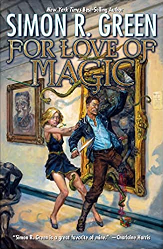 For the Love of Magic by Simon R Green