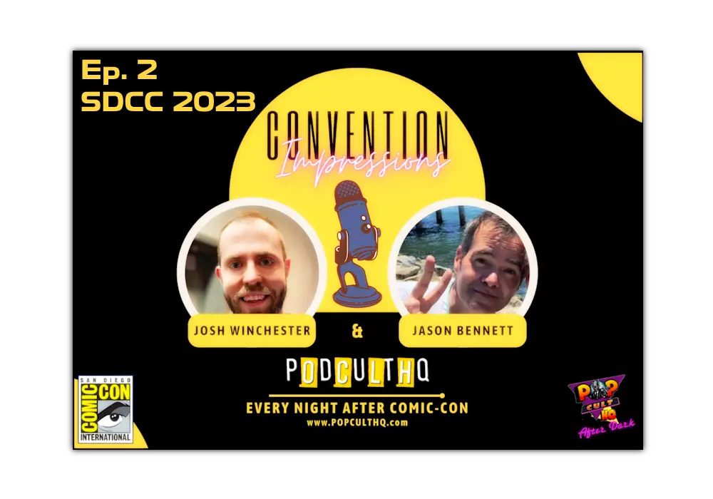 Convention Expressions - Episode 2 - Josh & Jason at SDCC 2023 x