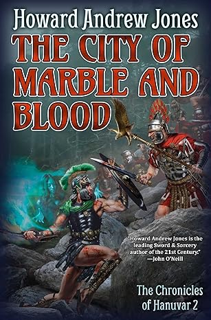The city of Marble and Blood by Howard Andrew Jones