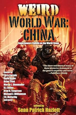 Weird World War China by Sean Patrick Hazlett