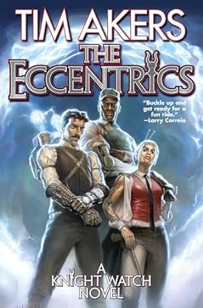 The Eccentrics by Tim Akers