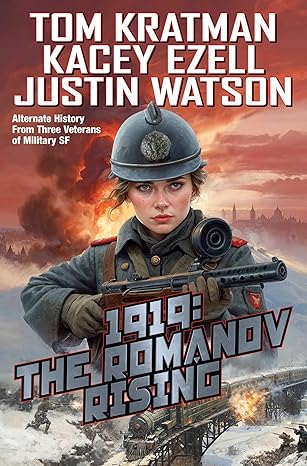 1919 The Romanov by Tom Kratman Kacey Exell Justin Watson