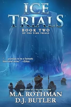 Ice trials M.A. Rothman D.J. Butler