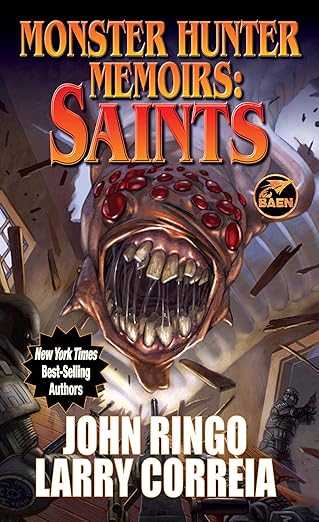 Monster Hunter Memoirs Saints by Larry Correia and John Ringo