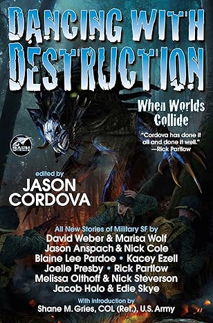 Dancing With Destruction edited by Jason Cordova